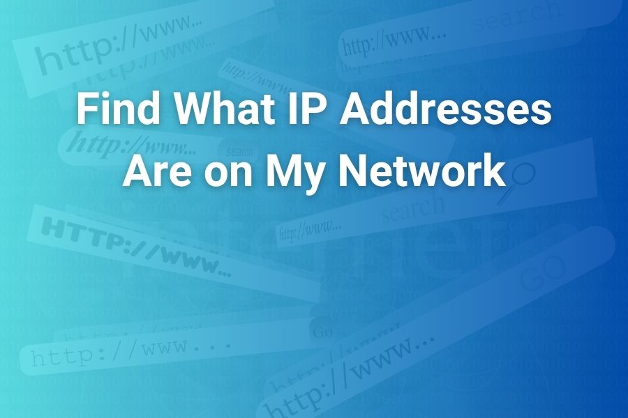 find what ip addresses are on my network