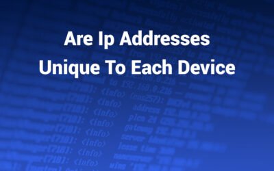 Are IP Addresses Unique to Each Device? Understanding IP Uniqueness