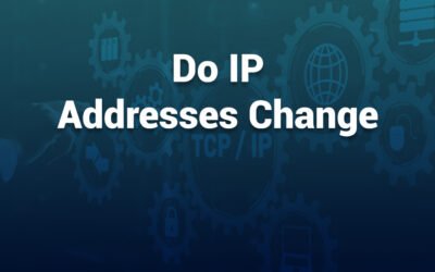 Do IP Addresses Change? The Complete Guide for Internet Users